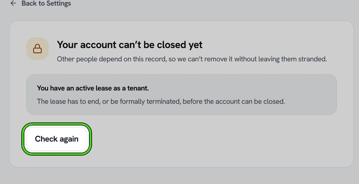 Settings → Delete my account: “Your account can’t be closed yet” — an active lease as a tenant has to end, or be formally terminated, first — with Check again ringed.