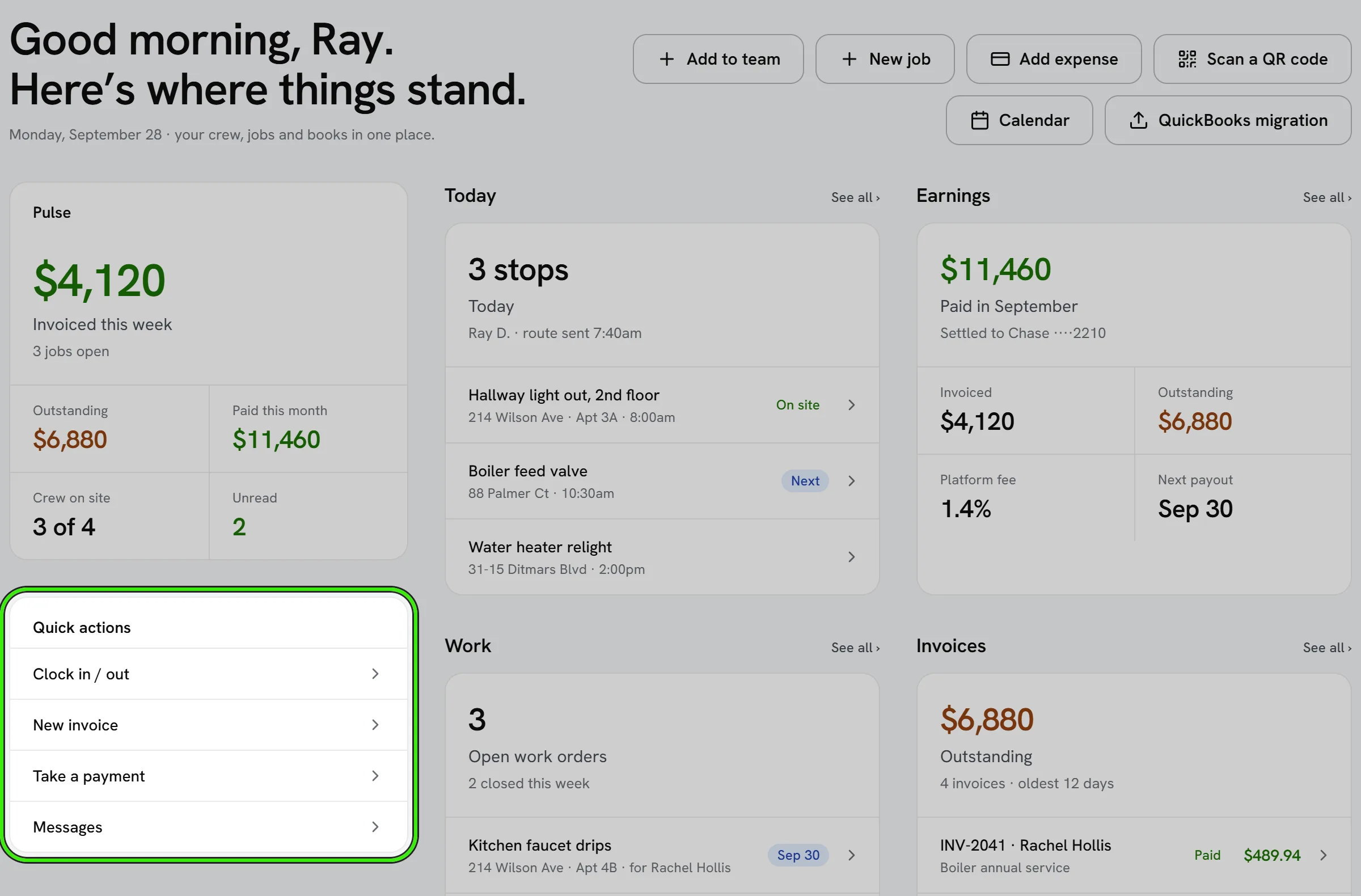 The service-pro dashboard: a pulse of what was invoiced this week, today’s route, earnings, work and invoices, with Quick actions — clock in or out, new invoice, take a payment, messages — ringed.