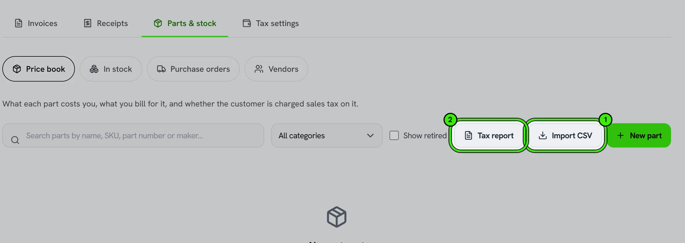 Invoices & tax, Parts tab: search, categories, Import CSV ringed as 1, Tax report ringed as 2, and New part.